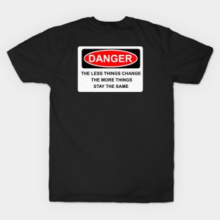 Want Change in your life? T-Shirt